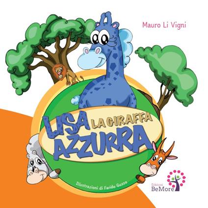 Lisa la giraffa azzurra. Ediz. illustrata - Mauro Li Vigni - copertina