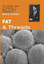 Fat and threads. The simple atlas of anatomy & step by step treatments. Con Contenuto digitale per accesso online