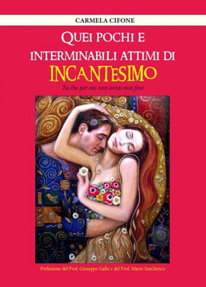Quei pochi e interminabili attimi di incantesimo. Tu che per me non avrai mai fine - Carmela Cifone - copertina