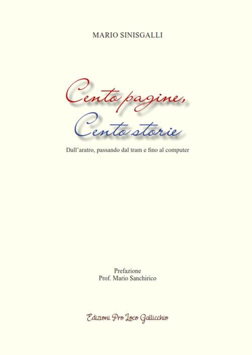 Cento pagine, cento storie. Dall’aratro, passando dal tram e fino al computer - Mario Sinisgalli - copertina