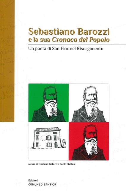 Sebastiano Barozzi e la sua «Cronaca del popolo». Un poeta di San Fior nel risorgimento - Sebastiano Barozzi - copertina