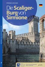 Il Castello Scaligero di Sirmione. Ediz. tedesca