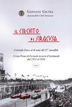 Il circuito di Siracusa. Gran Premi di Formula in terra d'Archimede dal 1951 al 1958. Vol. 1