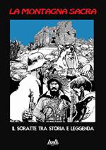 La montagna sacra. Il Soratte tra storia e leggenda