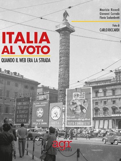 Italia al voto. Quando il web era la strada - Maurizio Riccardi,Giovanni Currado,Flavia Scalambretti - copertina