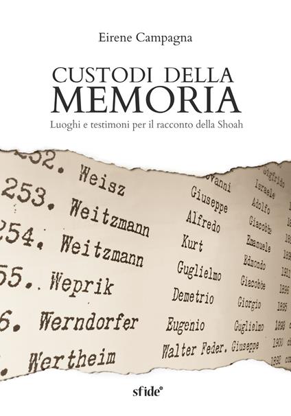 Custodi della memoria. Luoghi e testimoni per il racconto della Shoah - Eirene Campagna - copertina