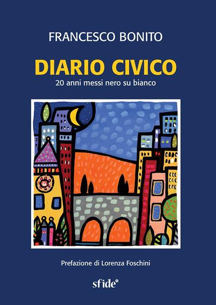 Diario civico. 20 anni messi nero su bianco - Francesco Bonito - copertina
