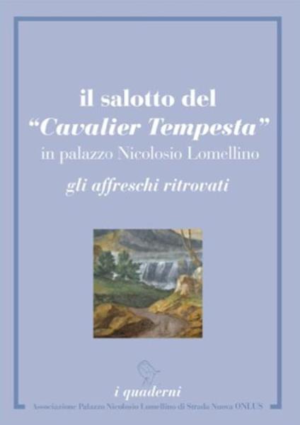 Il salotto del «Cavalier Tempesta» in Palazzo Nicolosio Lomellino. Gli affreschi ritrovati - copertina