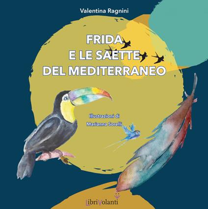Frida e le saette del Mediterraneo - Valentina Ragnini - copertina