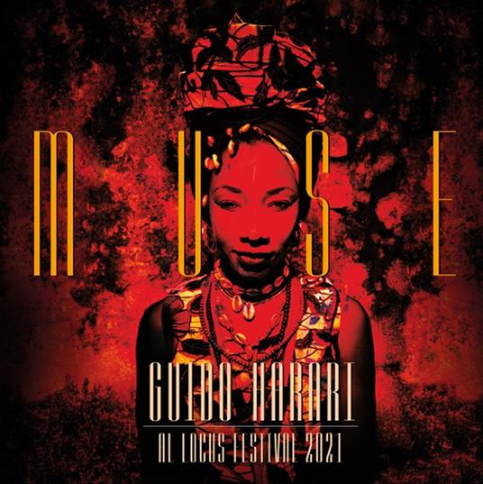 Muse. Guido Harari al Locus festival 2021. Ediz. italiana e inglese - Guido Harari - copertina