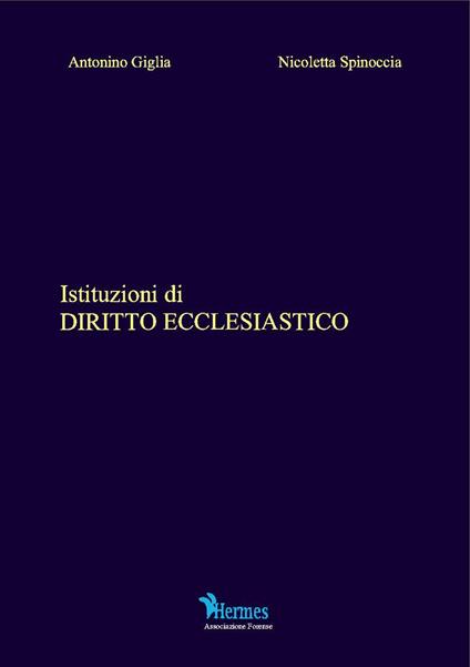 Istituzioni di diritto ecclesiastico - Antonino Giglia,Nicoletta Spinoccia - copertina
