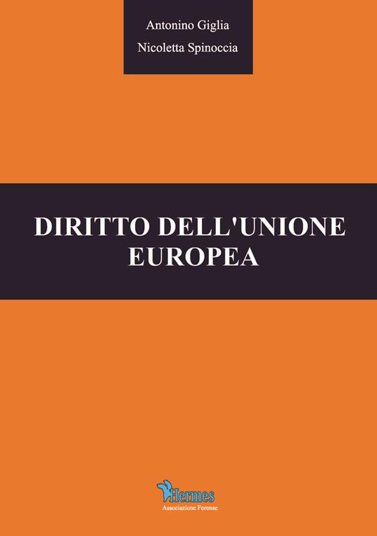 Diritto dell'Unione europea - Antonino Giglia,Nicoletta Spinoccia - copertina