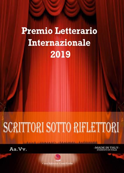 Scrittori sotto i riflettori 2019. Premio Letterario Internazionale - copertina