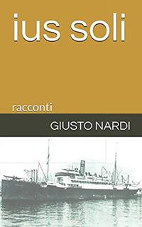 Ius soli - Giusto Nardi - copertina