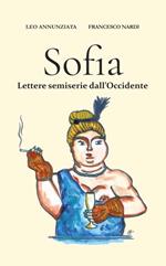 Sofia. Lettere semiserie dall'Occidente