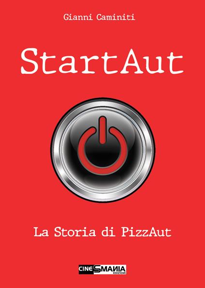 StartAut. La storia di PizzAut - Gianni Caminiti - copertina