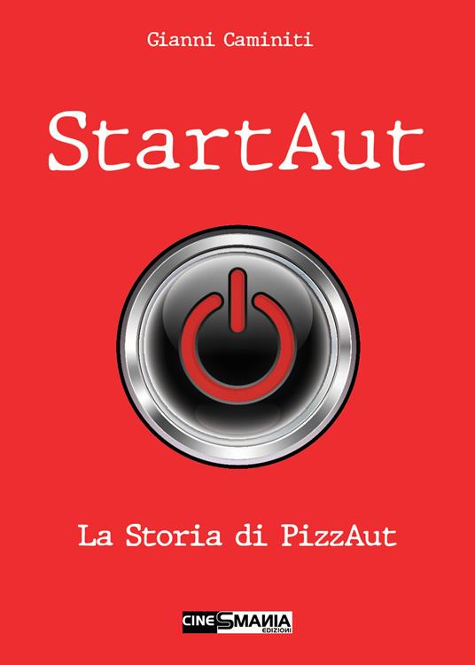 StartAut. La storia di PizzAut - Gianni Caminiti - copertina