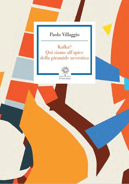 Paolo Villaggio. Kafka? Qui siamo all'apice della piramide nevrotica - Paolo Villaggio - copertina
