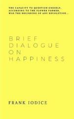 Brief dialogue on happiness. Ediz. spagnola e inglese