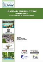Lo stato di crisi delle terme «pubbliche». Analisi e idee per un riposizionamento