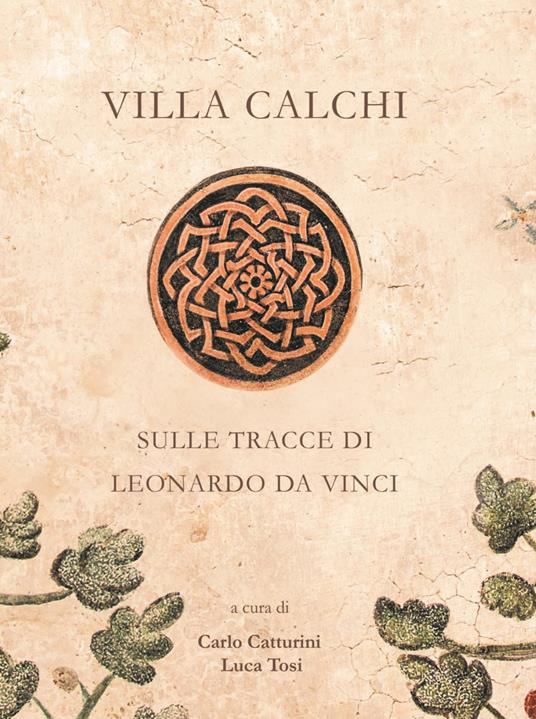 Villa Calchi. Sulle tracce di Leonardo da Vinci. Ediz. illustrata - copertina