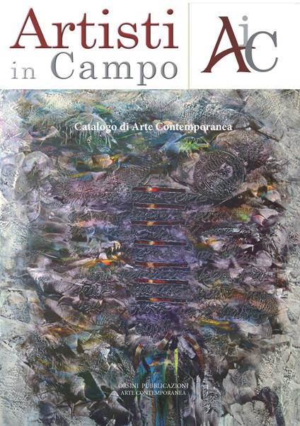 Artisti in campo. Catalogo di arte contemporanea. Ediz. illustrata. Vol. 2 - Rosa Orsini - copertina