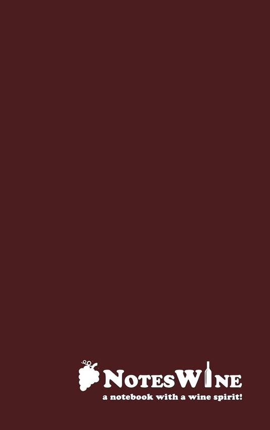 NotesWine - a notebook with a wine spirit! 100 storie di vino che avresti voluto sapere ma nessuno ti ha mai raccontato con oltre 100 pagine per i vostri appunti! - Sandro Bosticco - copertina