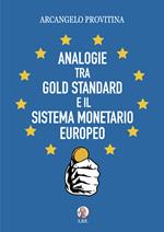 Analogie tra Gold Standard e il Sistema Monetario Europeo