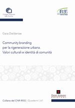 Community branding per la rigenerazione urbana. Valori culturali e identità di comunità