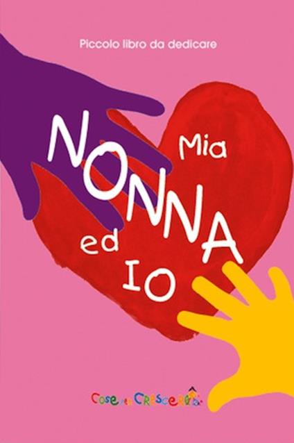 Mia nonna ed io. Ediz. illustrata - copertina