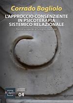 L' approccio consenziente in psicoterapia sistemico relazionale. Percorsi ispirati a Gregory Bateson