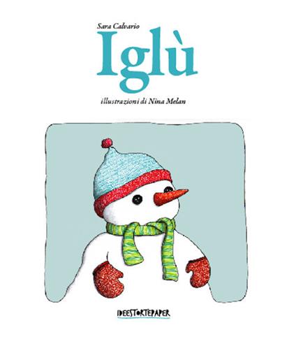 Iglù. Il pupazzo di neve timido - Sara Calvario - copertina