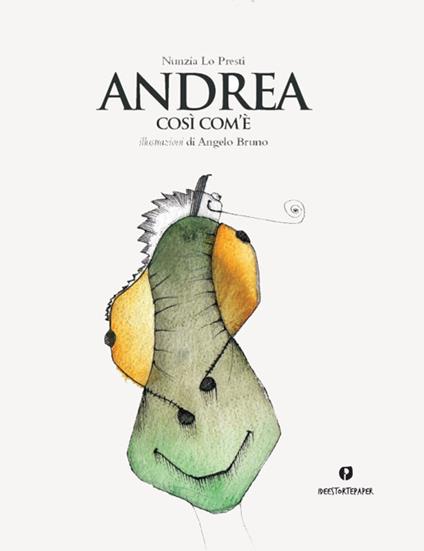 Andrea così com'è. Ediz. a colori - Nunzia Lo Presti - copertina