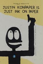 Justin Konpaper is just ink on paper
