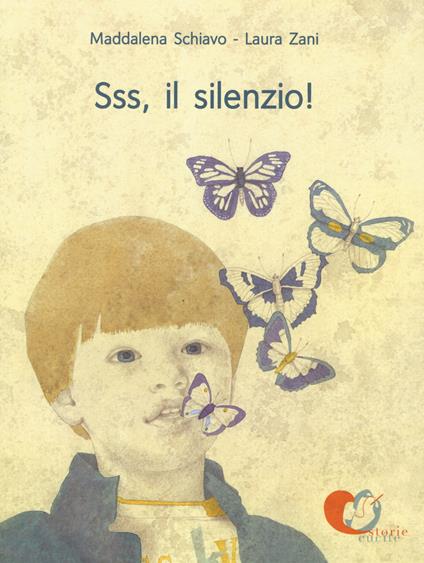 Sss, il silenzio! Ediz. a colori - Maddalena Schiavo,Laura Zani - copertina