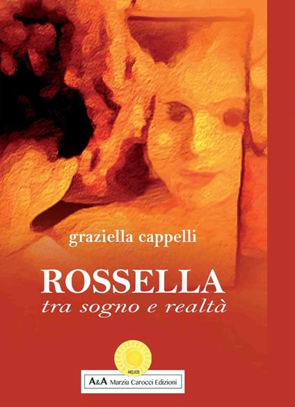 Rossella tra sogno e realtà - Graziella Cappelli - copertina