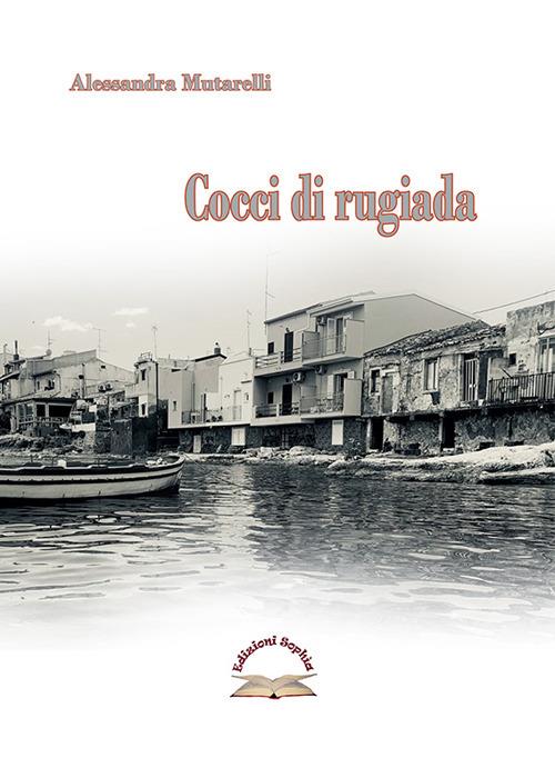 Cocci di rugiada - Alessandra Mutarelli - copertina