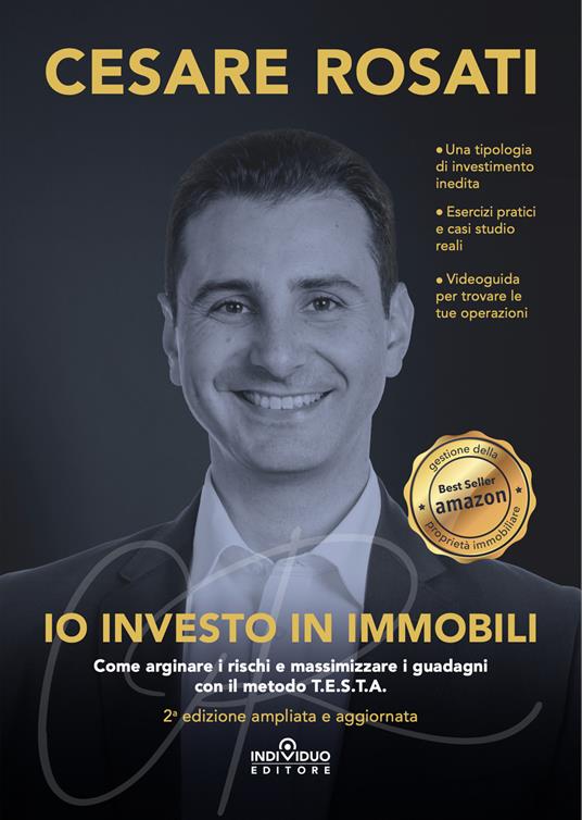 Io investo in immobili. Come arginare i rischi e massimizzare i guadagni con il metodo T.E.S.T.A.. Ediz. ampliata - Cesare Rosati - copertina