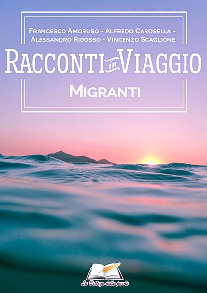Migranti - Francesco Amoruso,Alfredo Carosella,Alessandro Ridosso - copertina