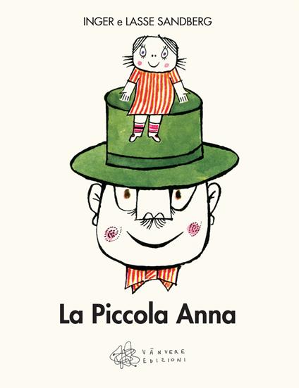 La piccola Anna. Ediz. illustrata - Inger Sandberg,Lasse Sandberg - copertina