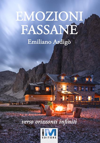 Emozioni fassane. Verso orizzonti infiniti - Emiliano Ardigò - copertina