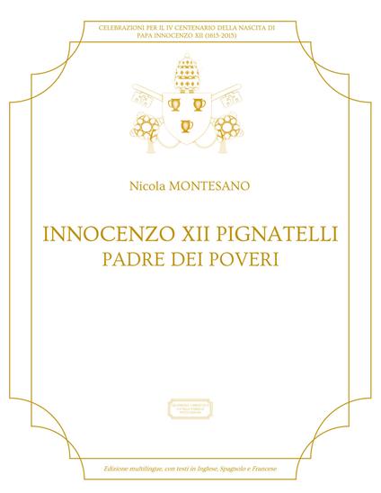 Innocenzo XII Pignatelli. Padre dei poveri. Ediz. spagnola, inglese e francese - Nicola Montesano - copertina