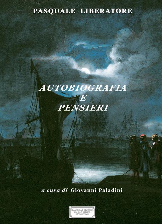 Pasquale Liberatore. Autobiografia e pensieri - Pasquale Liberatore - copertina