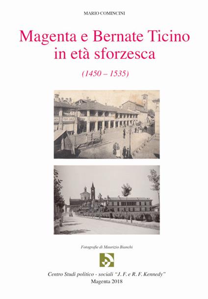 Magenta e Bernate Ticino in età sforzesca (1450-1535) - Mario Comincini - copertina