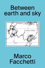 Between earth and sky. Ediz. italiana e inglese