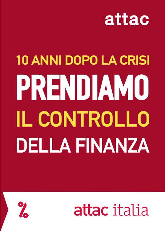 10 anni dopo la crisi, prendiamo il controllo della finanza - copertina