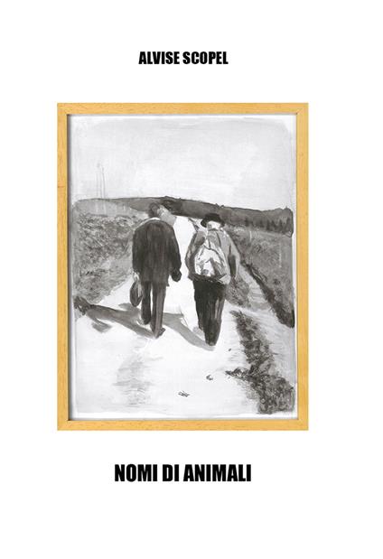 Nomi di animali - Alvise Scopel - copertina