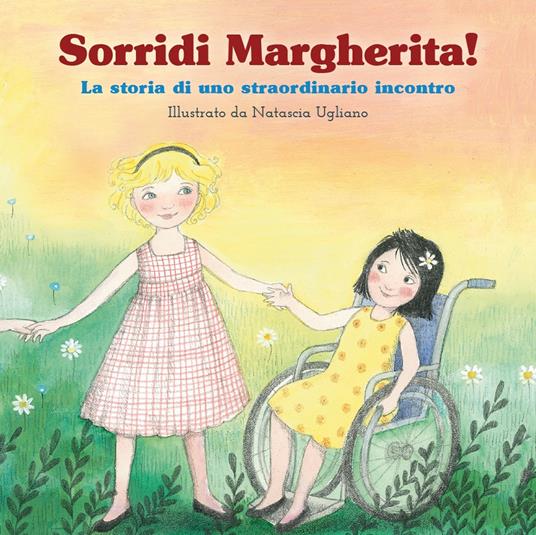 Sorridi Margherita. La storia di uno straordinario incontro - copertina