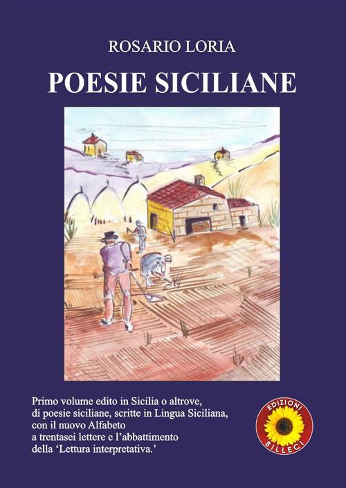 Primo volume edito in Sicilia o altrove, di poesie siciliane, scritte in Lingua siciliana. Con il nuovo Alfabeto a trentasei lettere, e l'abbattimento della «Lettura interpretativa» - Rosario Loria - copertina