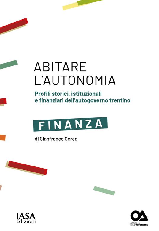 Finanza. Profili storici, istituzionali e finanziari dell'autogoverno trentino - Gianfranco Cerea - copertina